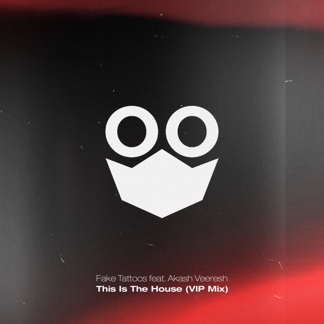 Fake Tattoos, Akash Veeresh – This Is The House - VIP Mix