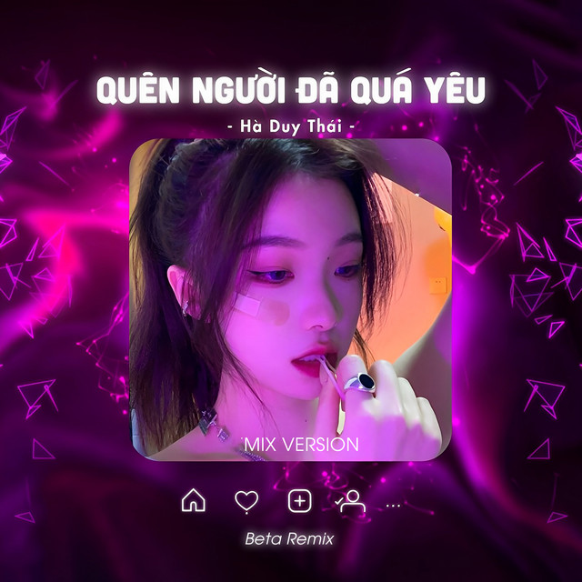 Quên Người Đã Quá Yêu - Remix