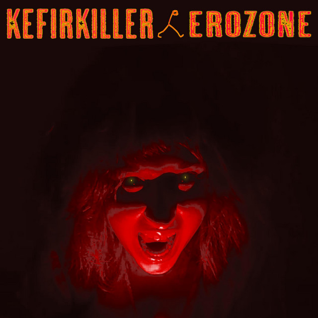 Cover art: EROzone — Kefir Killer
