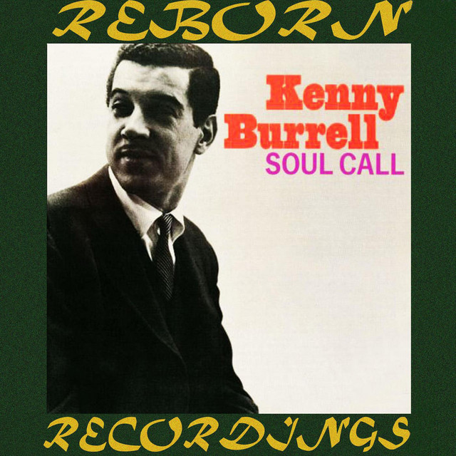 Soul Call (Hd Remastered) - Album by Kenny Burrell | Spotify