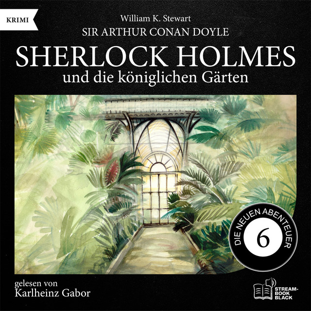 Sherlock Holmes und die königlichen Gärten (Die neuen Abenteuer, Folge 6) cover