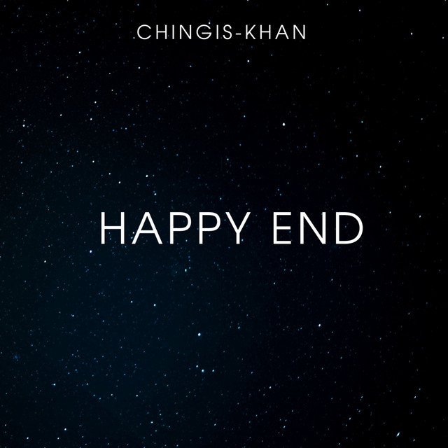 Happy End - Single by CHINGIS-KHAN | Spotify