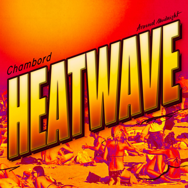 Heatwave – Chambord