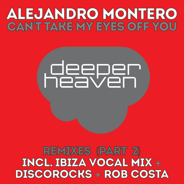 Can't Take My Eyes Off You, Pt. 2 (The Remixes) cover
