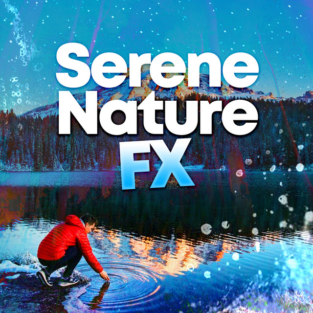 Serene Nature FX ! ! ! ! - Album by Sleep Sounds of Nature | Spotify