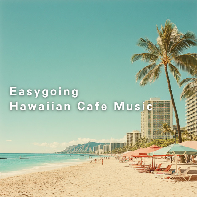 Easygoing Hawaiian Cafe Music