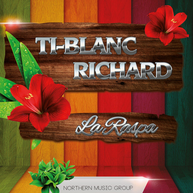 La Raspa - Album by Ti-Blanc Richard | Spotify