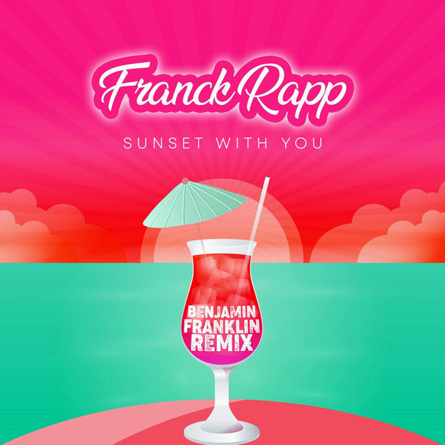 Sunset with You - Benjamin Franklin Remix