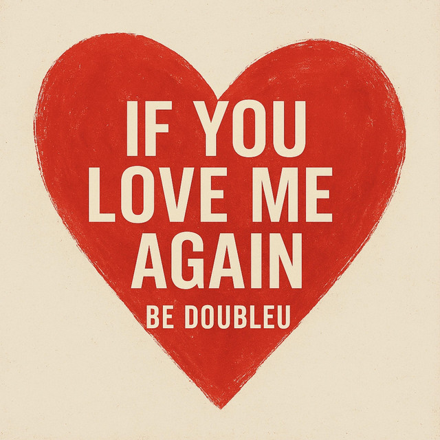 If you love me again - Single by Be DoubleU | Spotify