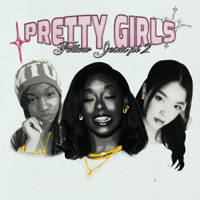Pretty Girls Follow Jesus Pt. 2