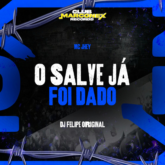 O Salve Já Foi Dado