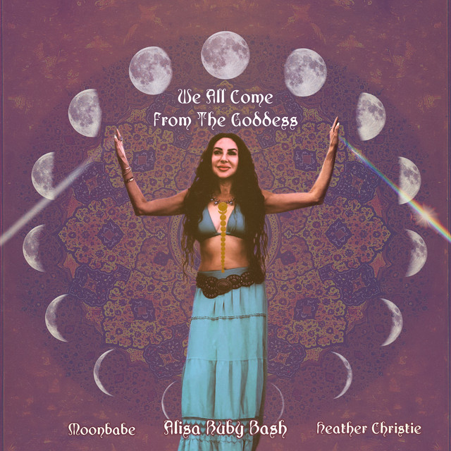 We All Come From The Goddess