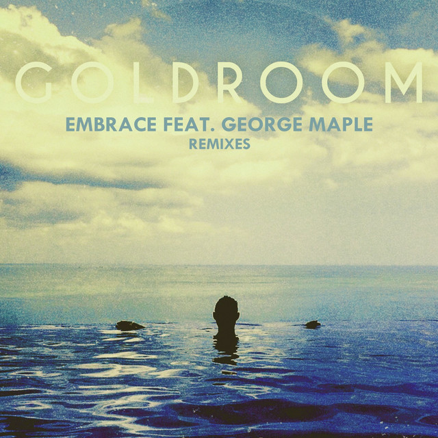 Embrace (Le Youth Radio Mix) - Goldroom
