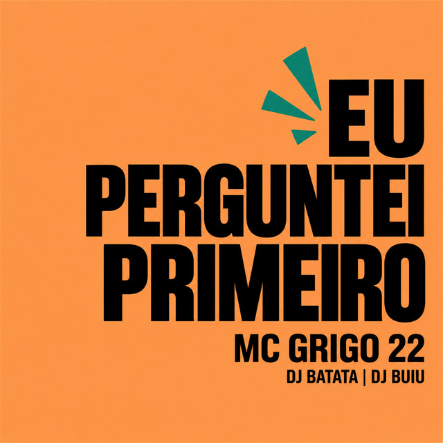 Eu Perguntei Primeiro