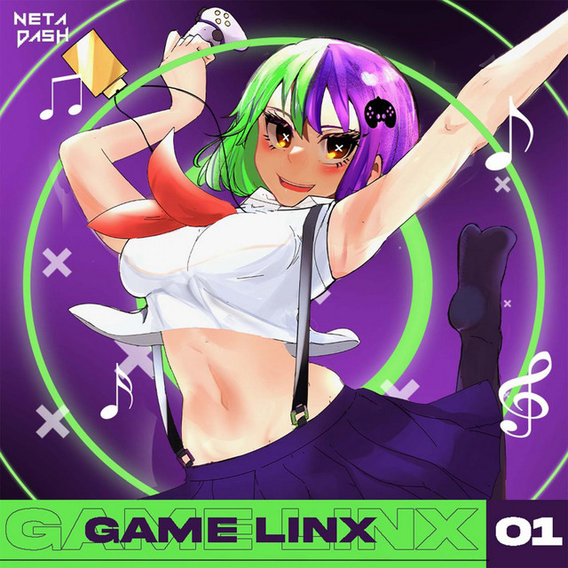 Neta Dash :GAME LINX, Vol. 1 [Xfade] cover art