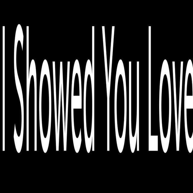 I Showed You Love cover