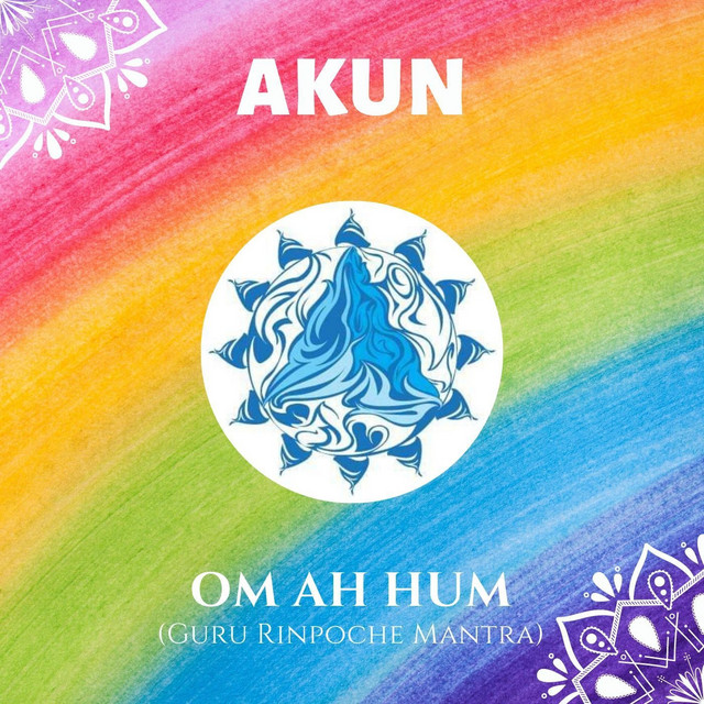 Om Ah Hum Guru Rinpoche Mantra Single By Akun Spotify
