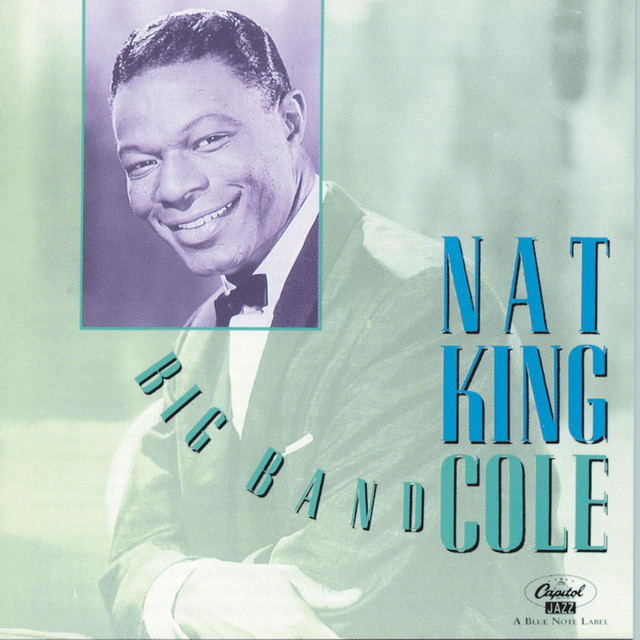 Big Band Cole - Album by Nat King Cole | Spotify