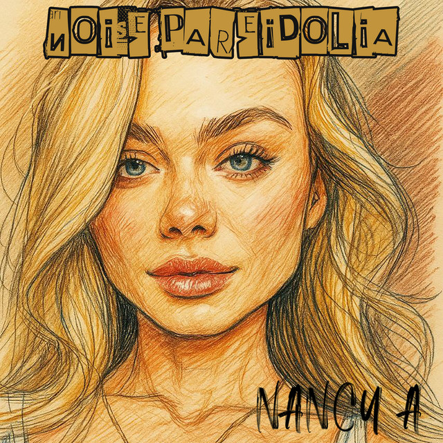 Cover art: Nancy A — Noise Pareidolia