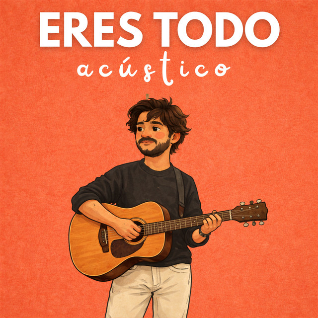 Eres Todo (feat. Falkom R) [Versión Acústica] cover art