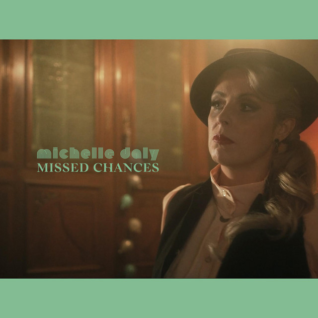 Missed Chances - Single by Michelle Daly | Spotify