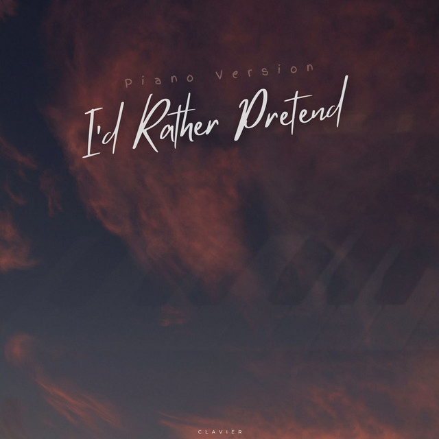 Обкладинка: I'd Rather Pretend - Piano Version — Clavier