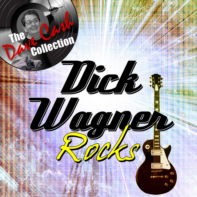 Dick Wagner Rocks - [The Dave Cash Collection] cover art