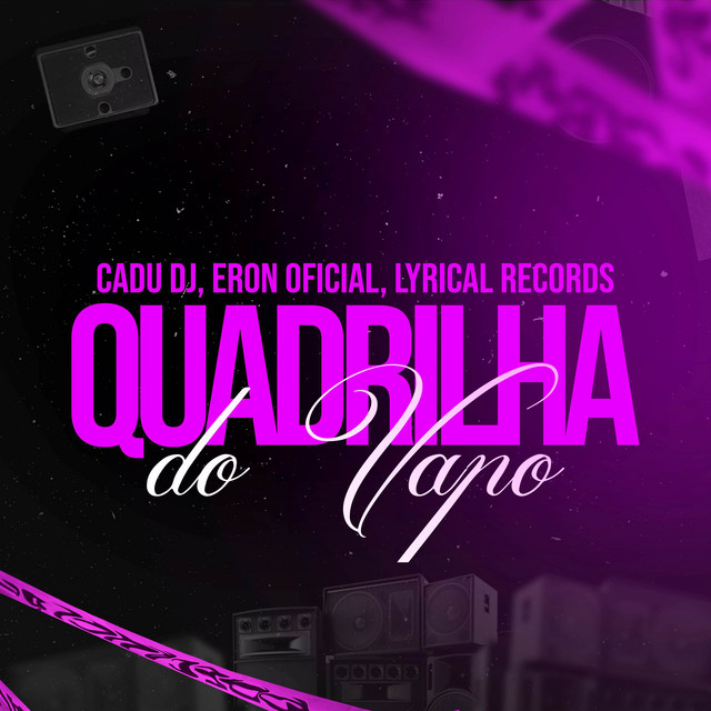 QUADRILHA DO VAPO