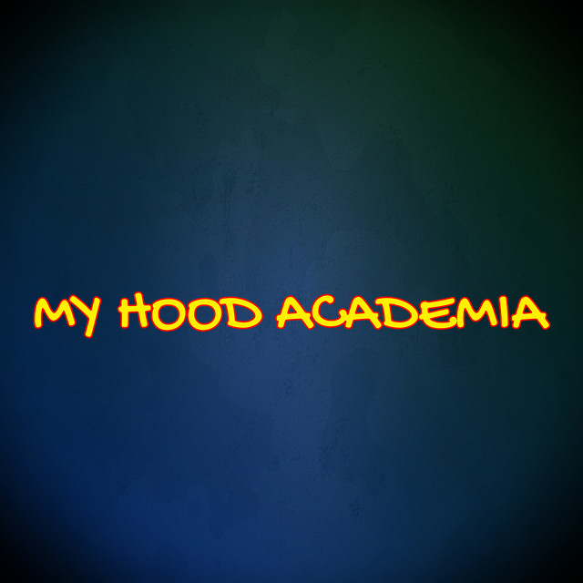 My Hood Academia