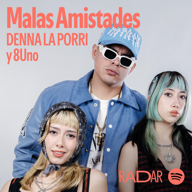 Malas Amistades - RADAR México