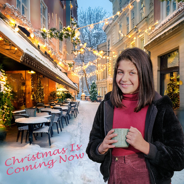 Christmas Is Coming Now