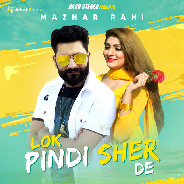 Lok Pindi Sher De - Single - Single by Mazhar Rahi | Spotify