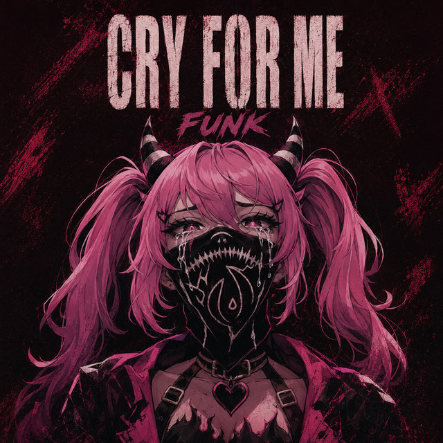 CRY FOR ME FUNK