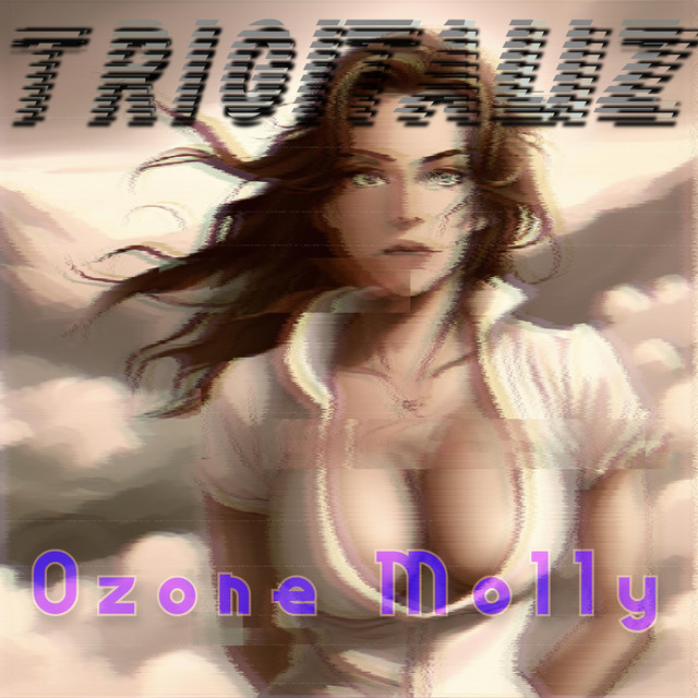 Trigitaliz – Ozone Molly