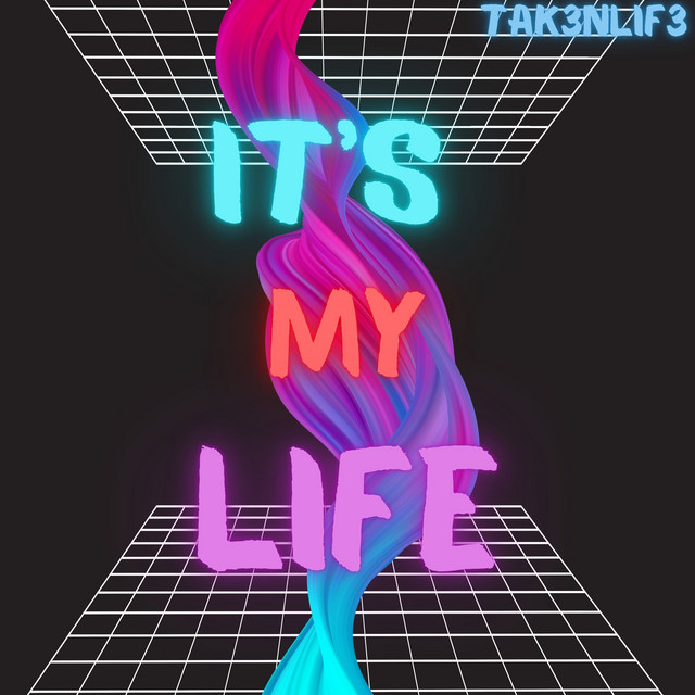 IT'S MY LIFE