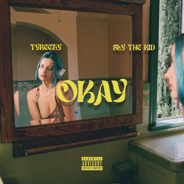 Tyreezy ft Sly the Kid - Okay