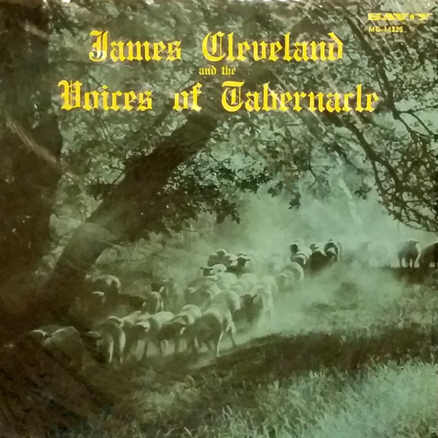James Cleveland And The Voices Of Tabernacle