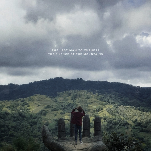 The Last Man To Witness The Silence Of The Mountains (Deluxe Edition)
