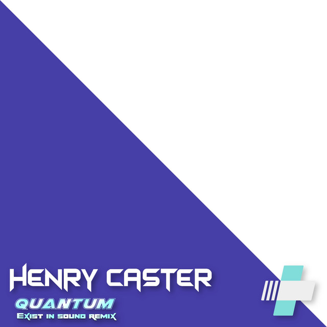 Обкладинка Henry Caster — Quantum (Exist in Sound Remix)