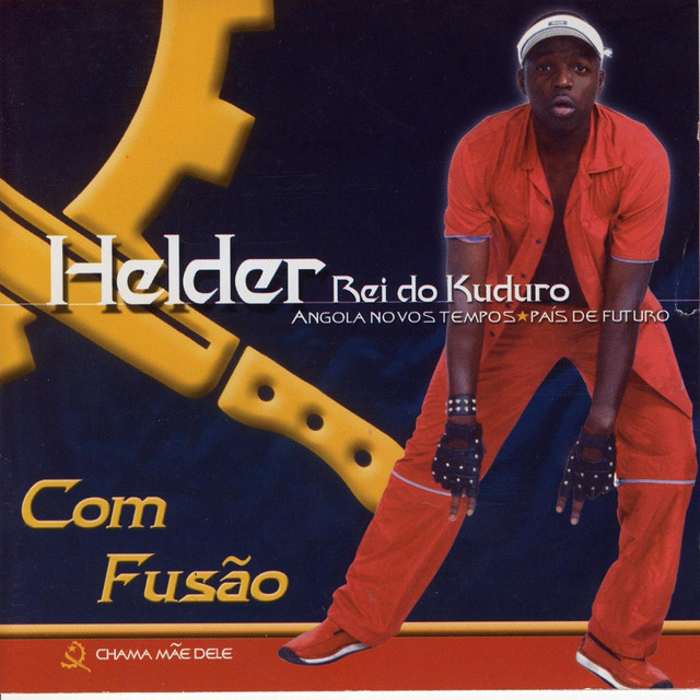 Com fusao - Helder, Rei do kuduro (Angola Novos Tempos) cover art