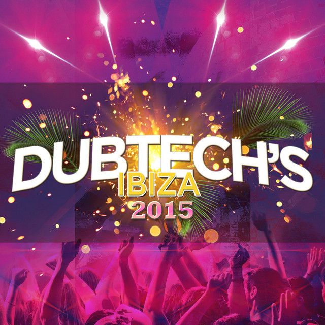 Dub Tech's Ibiza 2015 cover art