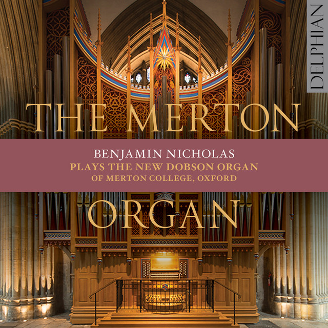 The Merton Organ: The New Dobson Organ of Merton College, Oxford cover art