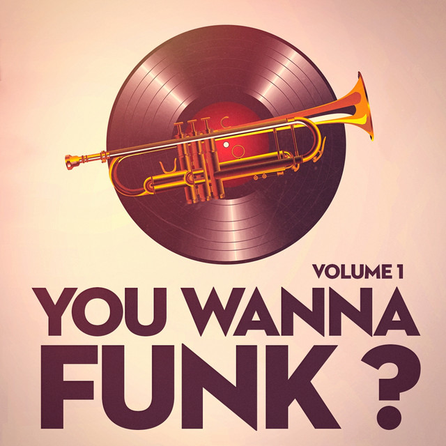 You Wanna Funk, Vol. 1 cover art