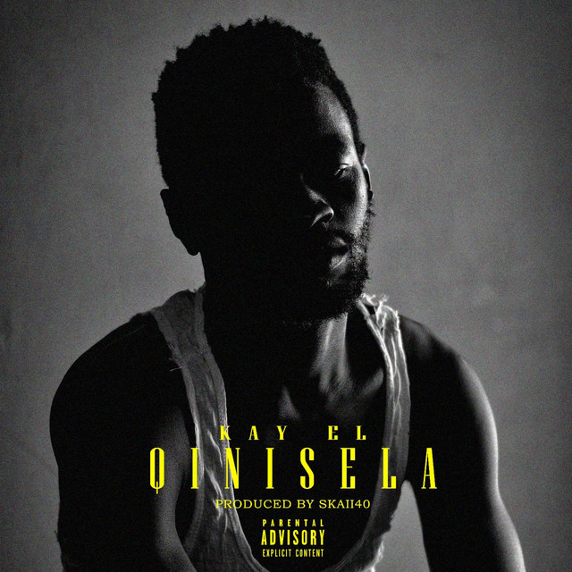 Qinisela - EP by Kay El | Spotify