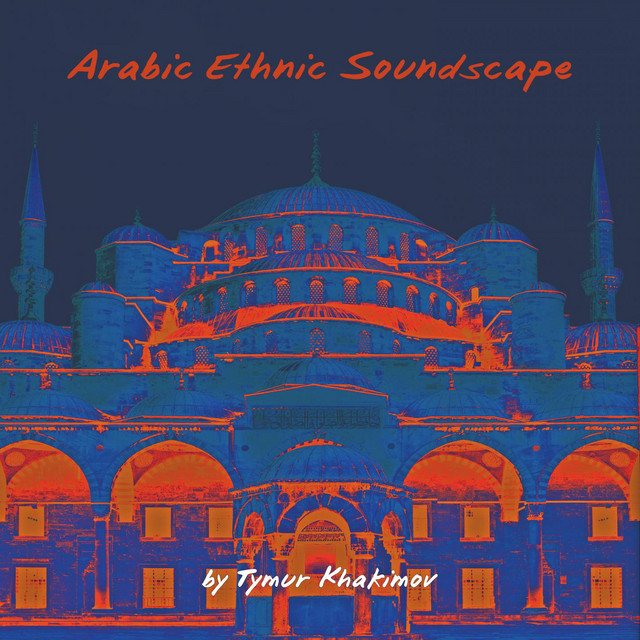 Обкладинка: Arabic Ethnic Soundscape — Tymur Khakimov