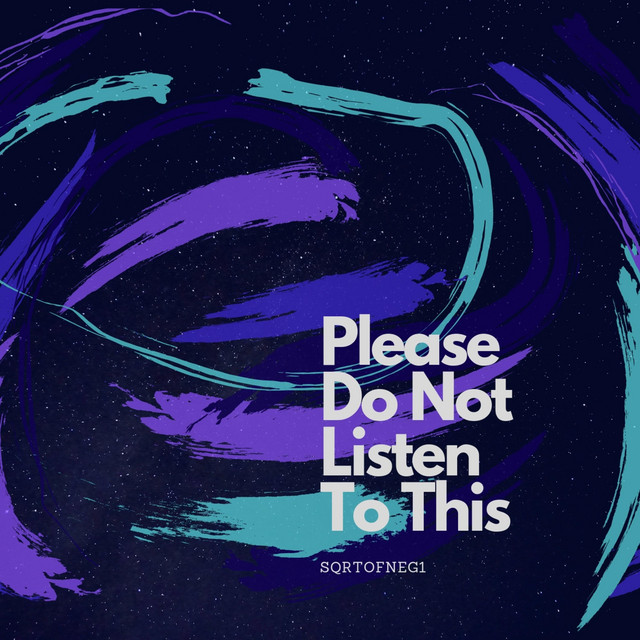 Please Do Not Listen to This cover art