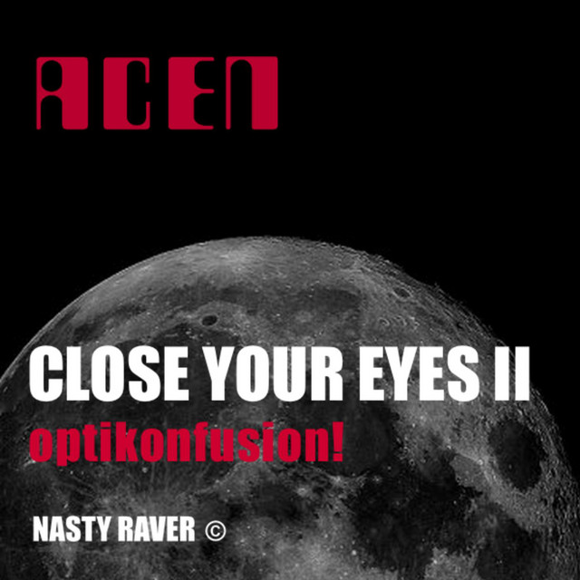 Close Your Eyes Optikonfusion!