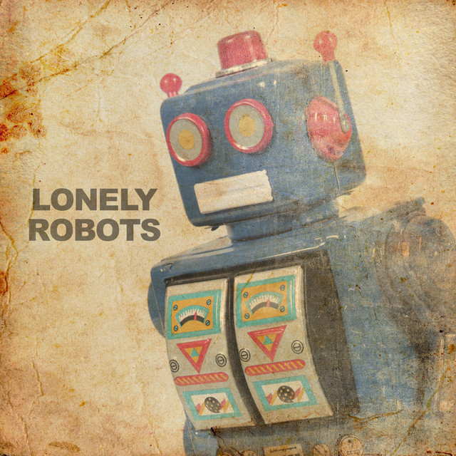 Lonely Robots cover art