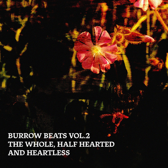 Burrow Beats, Vol. 2: The Whole, Half Hearted and Heartless