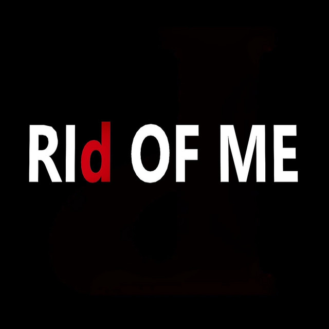 Rid of Me